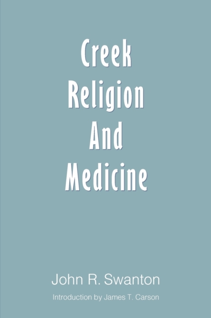 Creek Religion and Medicine, Paperback / softback Book