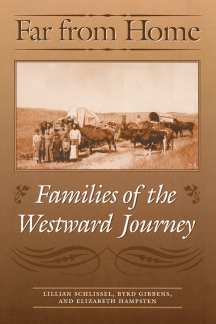 Far from Home : Families of the Westward Journey, Paperback / softback Book