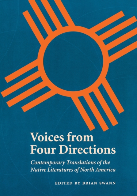 Voices from Four Directions : Contemporary Translations of the Native Literatures of North America, Paperback / softback Book