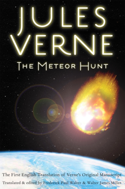 The Meteor Hunt : The First English Translation of Verne's Original Manuscript, Paperback / softback Book