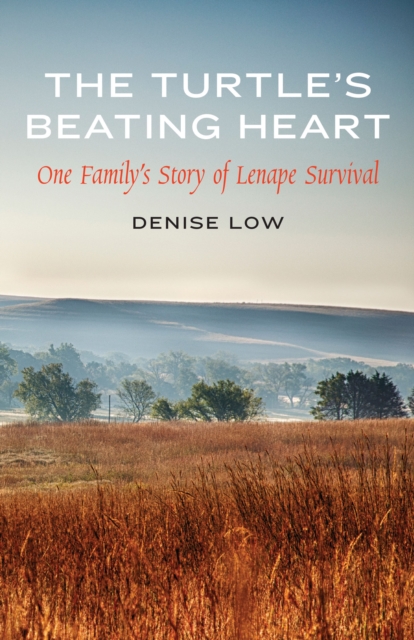 Turtle's Beating Heart : One Family's Story of Lenape Survival, PDF eBook