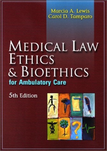 Medical Law, Ethics, and Bioethics for Ambulatory Care, Paperback / softback Book