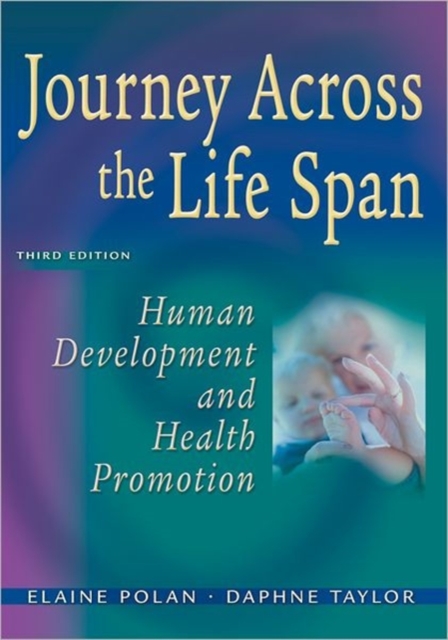 Journey Across the Life Span : Human Development and Health Promotion, Paperback Book