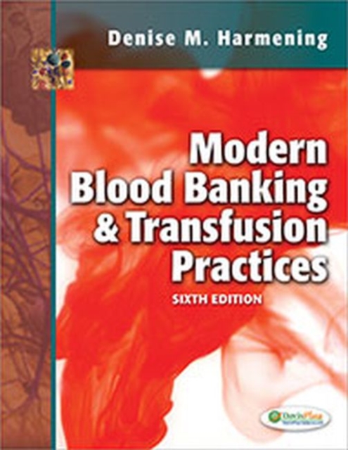 Modern Blood Banking and Transfusion Practices 6e, Hardback Book