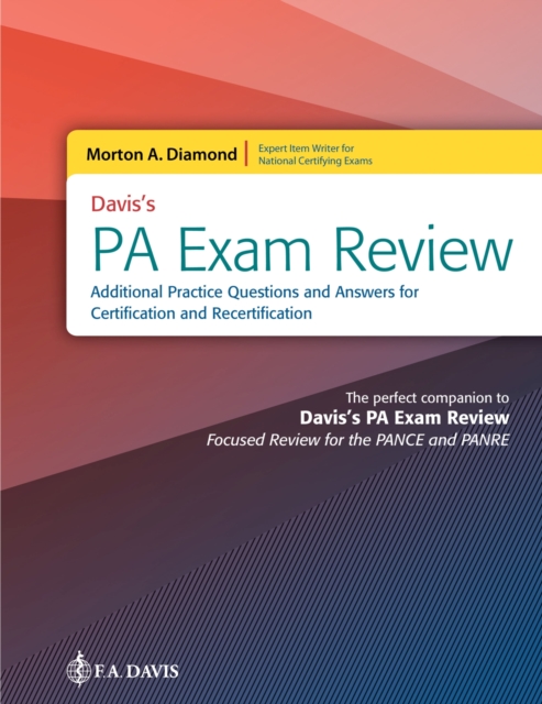 Davis's PA Exam Review : Additional Practice Questions and Answers for Certification and Recertification, Paperback / softback Book