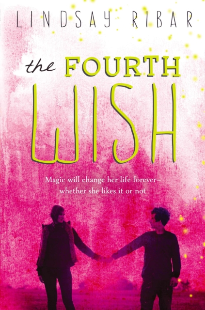 The Fourth Wish : The Art of Wishing, Hardback Book