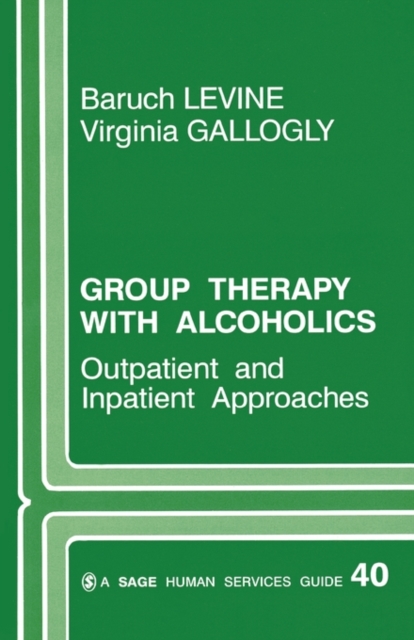Group Therapy with Alcoholics : Outpatient and Inpatient Approaches, Paperback / softback Book