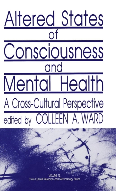 Altered States of Consciousness and Mental Health : A Cross-Cultural Perspective, Hardback Book
