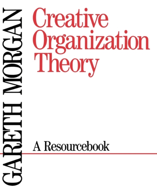 Creative Organization Theory : A Resourcebook, Paperback / softback Book
