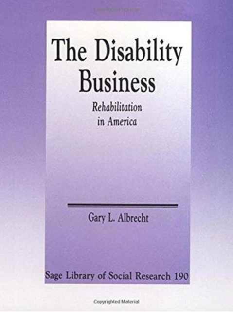 The Disability Business : Rehabilitation in America, Paperback / softback Book