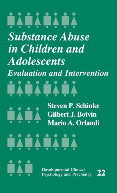 Substance Abuse in Children and Adolescents : Evaluation and Intervention, Hardback Book