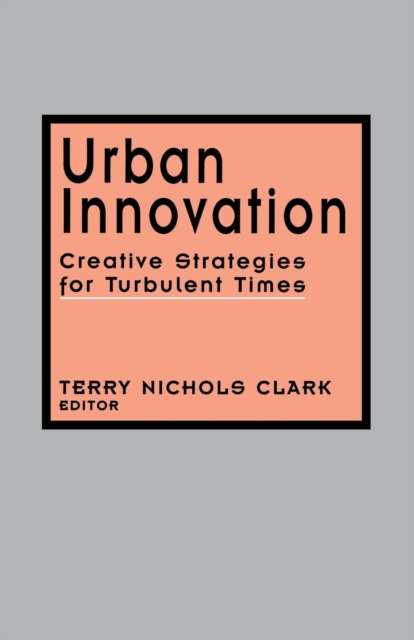 Urban Innovation : Creative Strategies for Turbulent Times, Paperback / softback Book