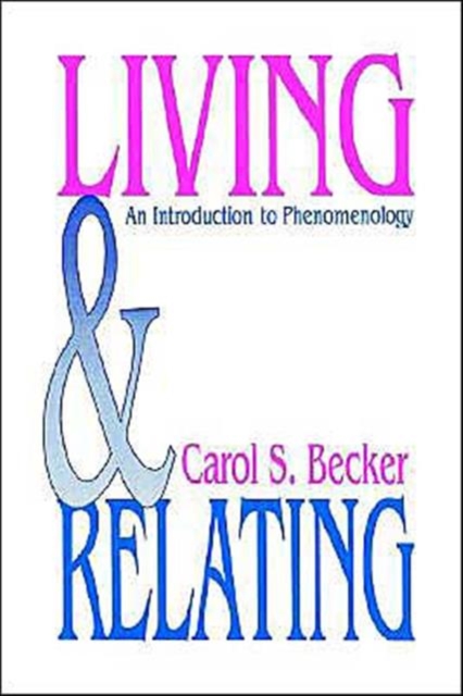 Living and Relating : An Introduction to Phenomenology, Paperback / softback Book
