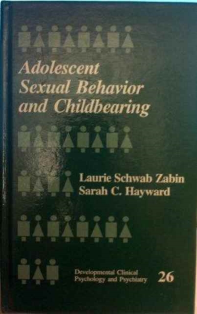 Adolescent Sexual Behavior and Childbearing, Hardback Book