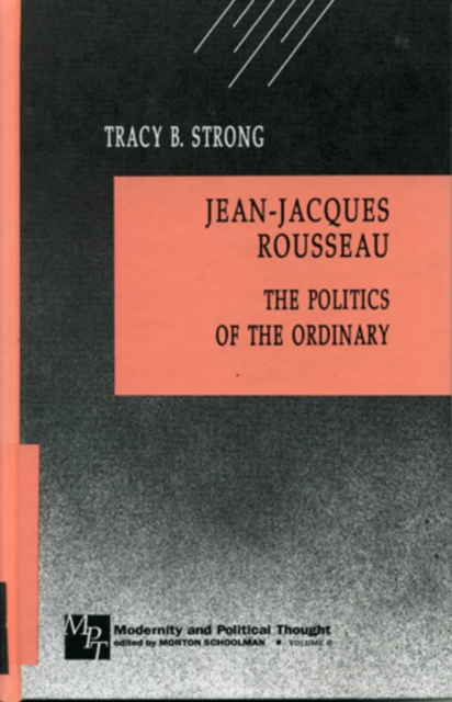 Jean-Jacques Rousseau : The Politics of the Ordinary, Hardback Book