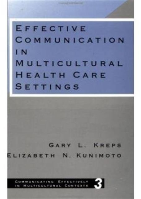 Effective Communication in Multicultural Health Care Settings, Paperback / softback Book