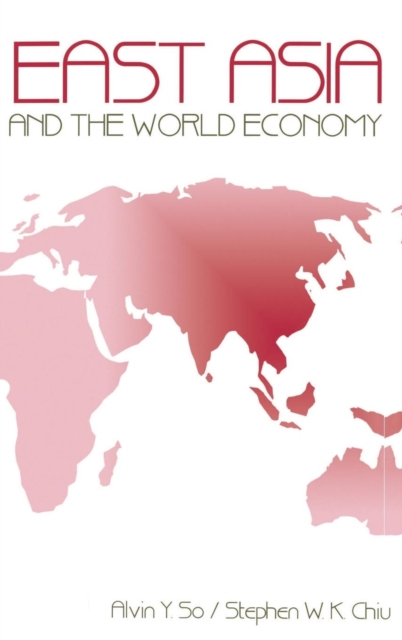East Asia and the World Economy, Hardback Book