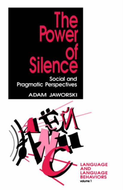 The Power of Silence : Social and Pragmatic Perspectives, Paperback / softback Book