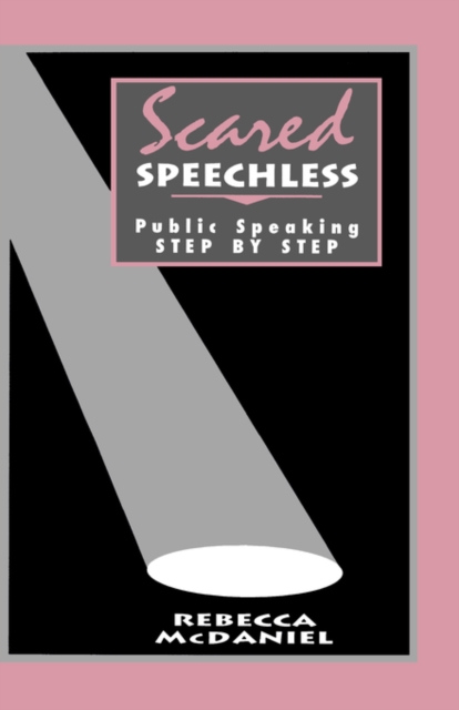 Scared Speechless : Public Speaking Step by Step, Hardback Book
