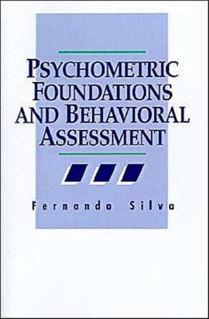 Psychometric Foundations and Behavioral Assessment, Paperback / softback Book