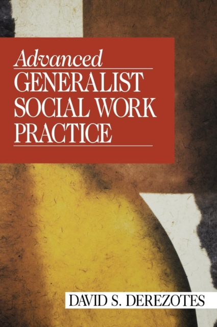 Advanced Generalist Social Work Practice, Hardback Book