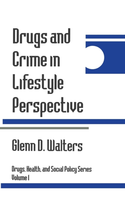 Drugs and Crime in Lifestyle Perspective, Hardback Book
