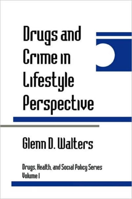 Drugs and Crime in Lifestyle Perspective, Paperback / softback Book