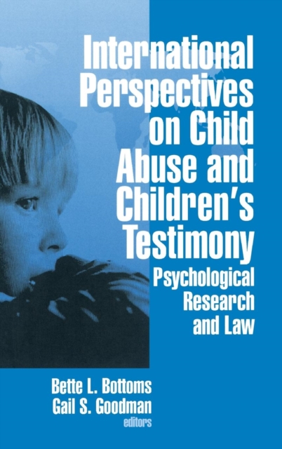 International Perspectives on Child Abuse and Children's Testimony : Psychological Research and Law, Hardback Book