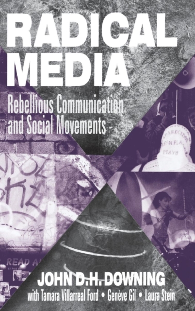 Radical Media : Rebellious Communication and Social Movements, Hardback Book