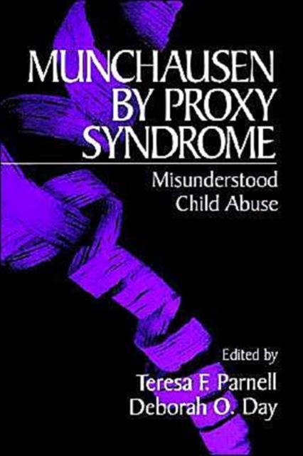 Munchausen by Proxy Syndrome : Misunderstood Child Abuse, Paperback / softback Book