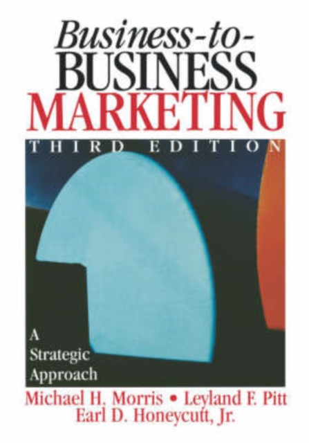 Business-to-Business Marketing : A Strategic Approach, Hardback Book