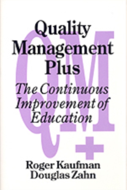 Quality Management Plus : The Continuous Improvement of Education, Hardback Book