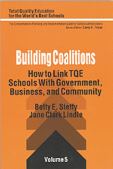 Building Coalitions : How to Link TQE Schools With Government, Business, and Community, Paperback / softback Book