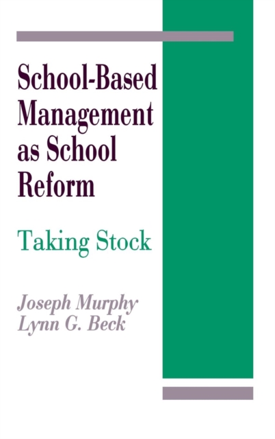 School-Based Management as School Reform : Taking Stock, Hardback Book