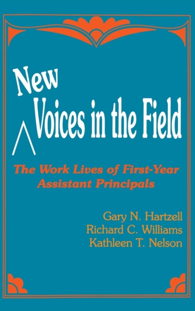 New Voices in the Field : The Work Lives of First-Year Assistant Principals, Hardback Book
