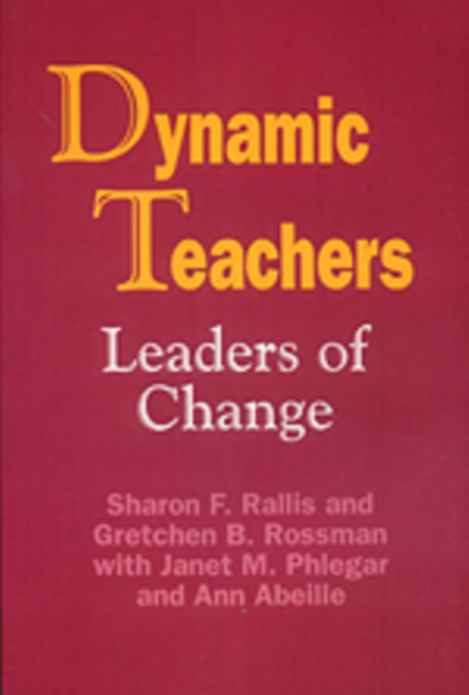 Dynamic Teachers : Leaders of Change, Hardback Book