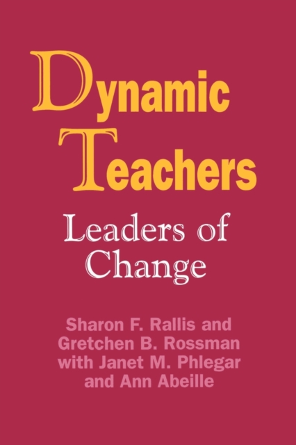 Dynamic Teachers : Leaders of Change, Paperback / softback Book