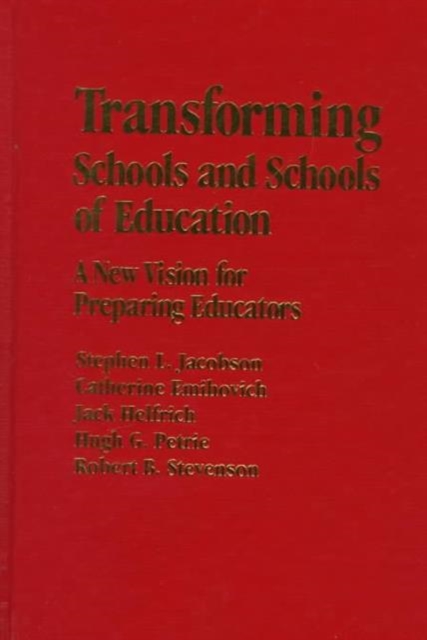 Transforming Schools and Schools of Education : Techniques for Collaboration and School Change, Hardback Book