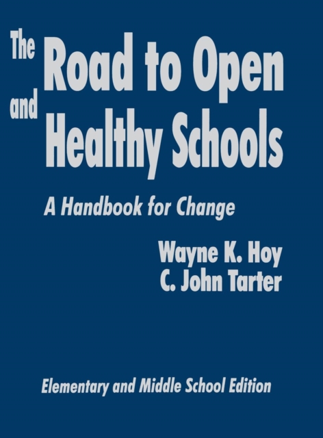 The Road to Open and Healthy Schools : A Handbook for Change, Elementary and Middle School Edition, Hardback Book