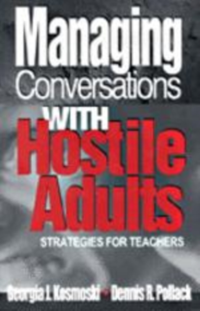 Managing Conversations With Hostile Adults : Strategies for Teachers, Paperback / softback Book
