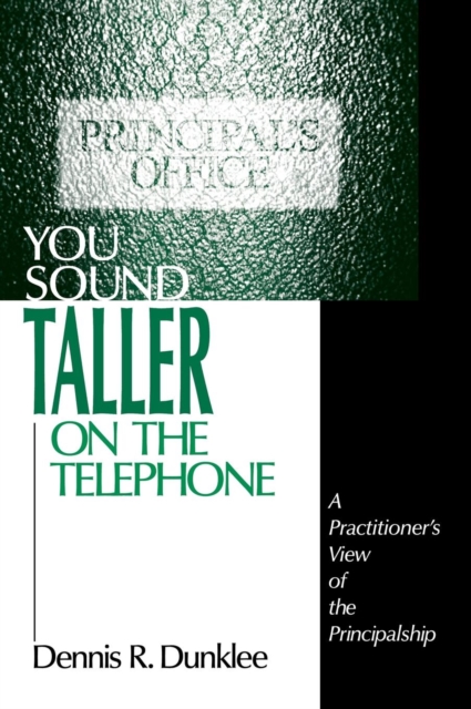 You Sound Taller on the Telephone : A Practitioner's View of the Principalship, Hardback Book
