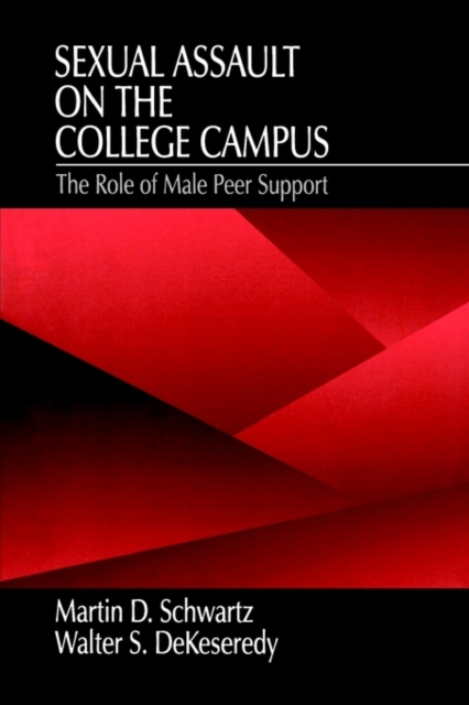 Sexual Assault on the College Campus : The Role of Male Peer Support, Paperback / softback Book