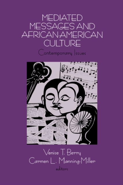 Mediated Messages and African-American Culture : Contemporary Issues, Paperback / softback Book