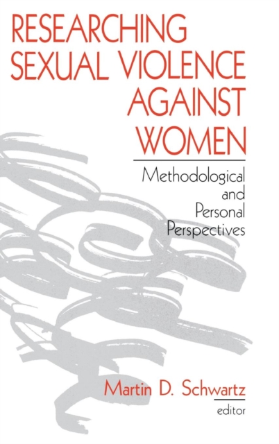 Researching Sexual Violence against Women : Methodological and Personal Perspectives, Hardback Book