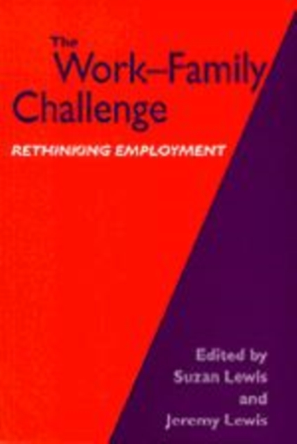 The Work-Family Challenge : Rethinking Employment, Hardback Book