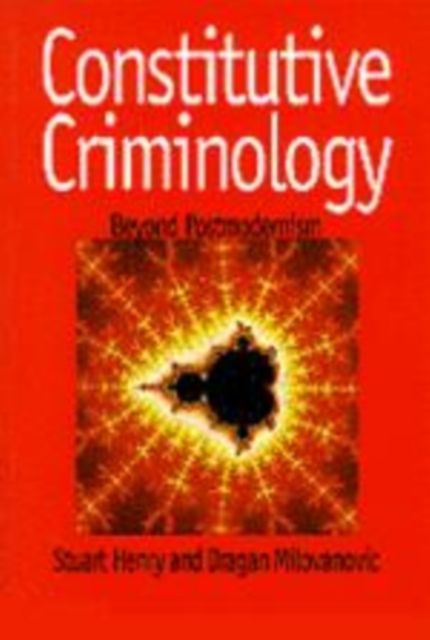 Constitutive Criminology : Beyond Postmodernism, Hardback Book
