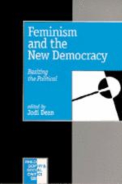 Feminism and the New Democracy : Resiting the Political, Hardback Book