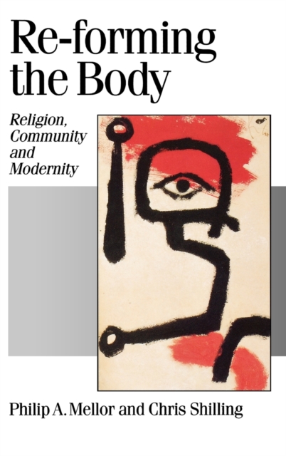 Re-forming the Body : Religion, Community and Modernity, Hardback Book