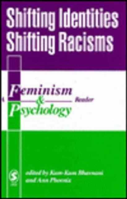 Shifting Identities Shifting Racisms : A Feminism & Psychology Reader, Hardback Book