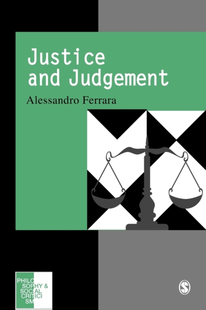 Justice and Judgement : The Rise and the Prospect of the Judgement Model in Contemporary Political Philosophy, Paperback / softback Book